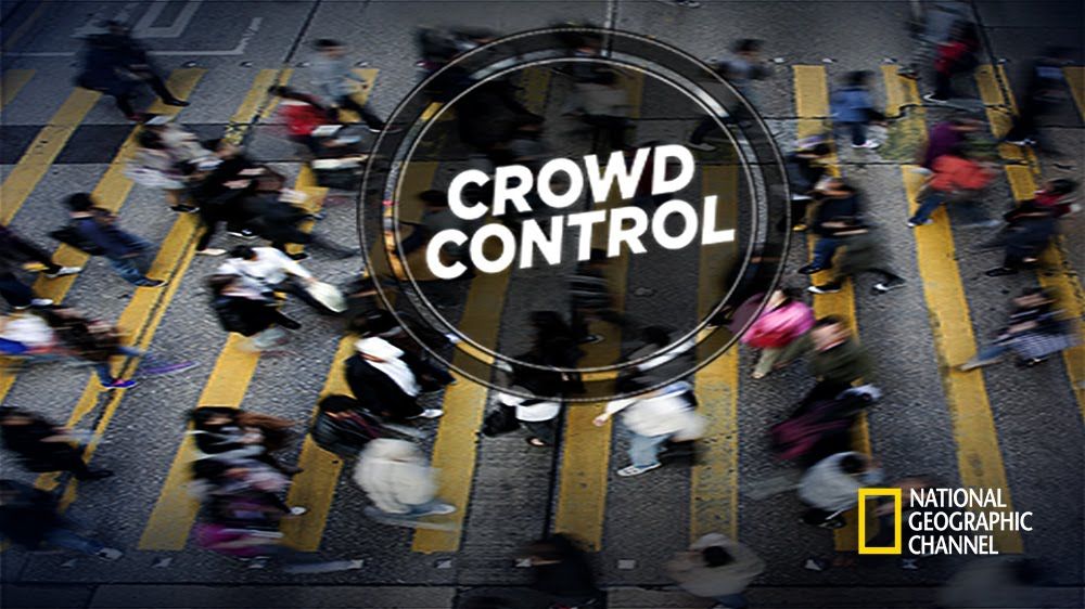 CROWD CONTROL – NATIONAL GEOGRAPHIC
