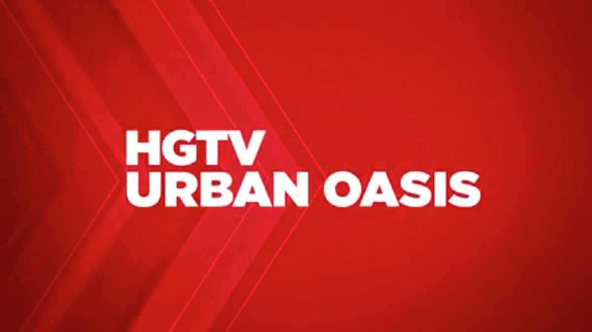 HGTV'S URBAN OASIS – HGTV