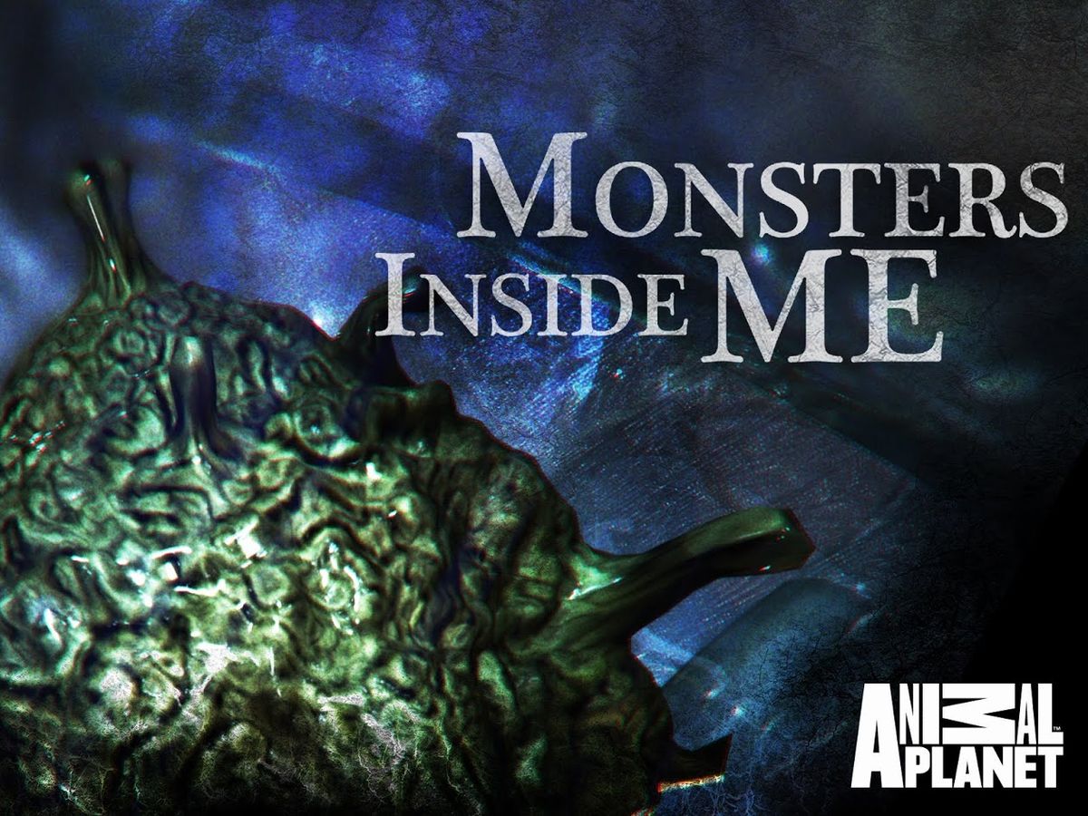 MONSTERS INSIDE ME – ANIMAL PLANET