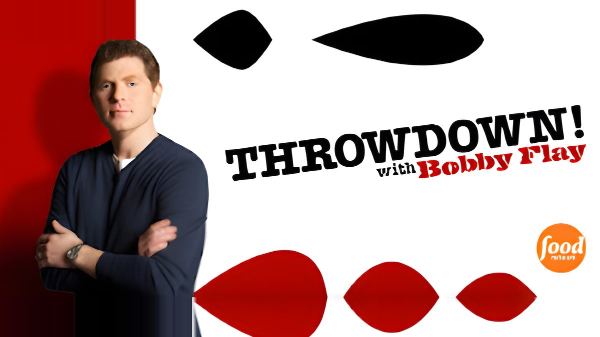 THROWDOWN WITH BOBBY FLAY – FOOD NETWORK